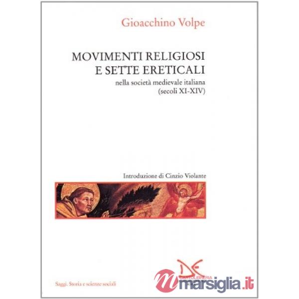 Movimenti religiosi e sette ereticali nella società medievale italiana (sec. XI-