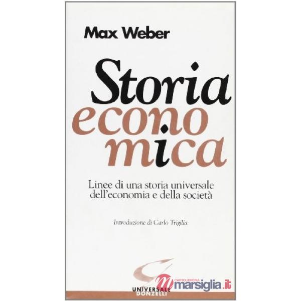 Storia economica. Linee di una storia universale dell'economia e della società