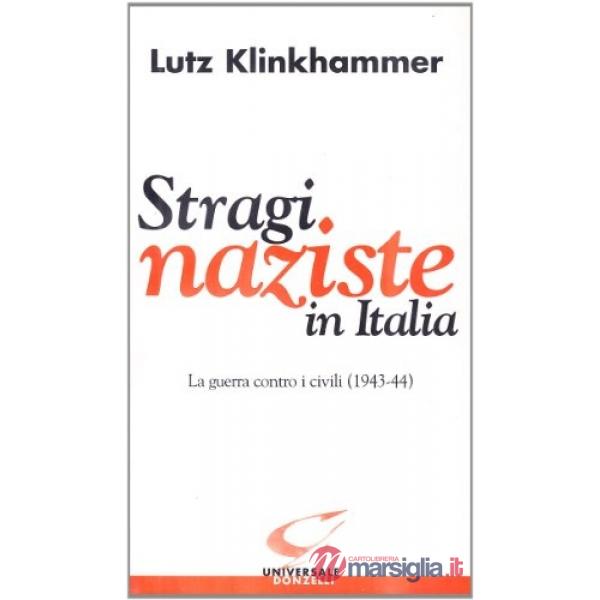 Stragi naziste in Italia. La guerra contro i civili (1943-44)