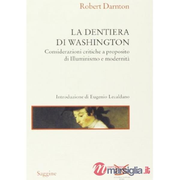 Dentiera di Washington. Considerazioni critiche a proposito di illuminismo e mod