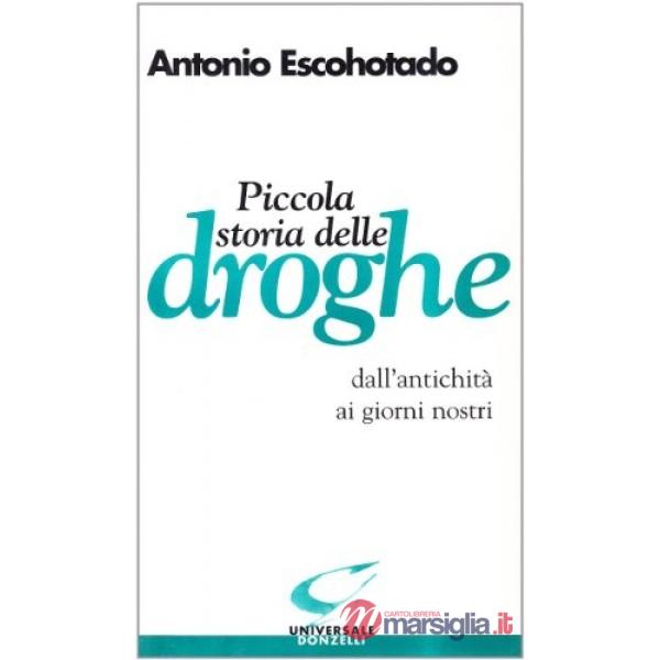 Piccola storia delle droghe dall'antichità ai giorni nostri