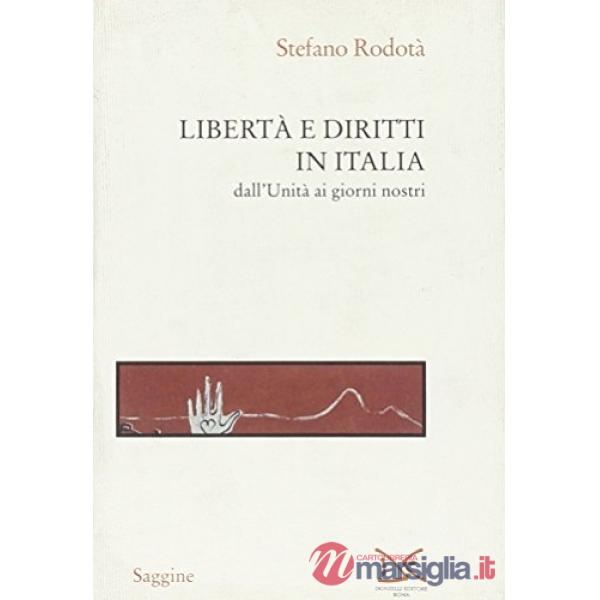 Libertà e diritti in Italia dall'unità ai giorni nostri