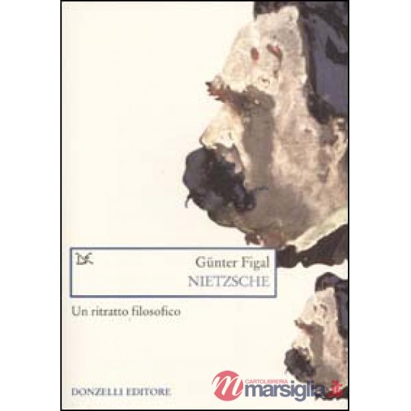 Nietzsche. Un ritratto filosofico