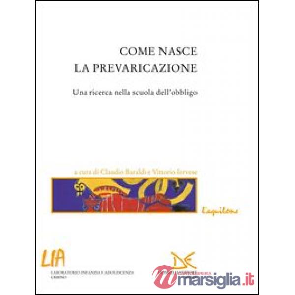 Come nasce la prevaricazione. Una ricerca nella scuola dell'obbligo