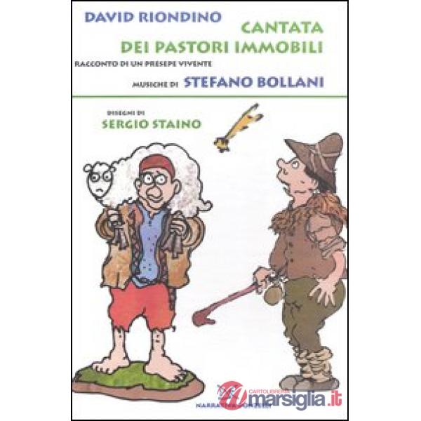 Cantata dei pastori immobili. Racconto di un presepe vivente. Con CD Audio