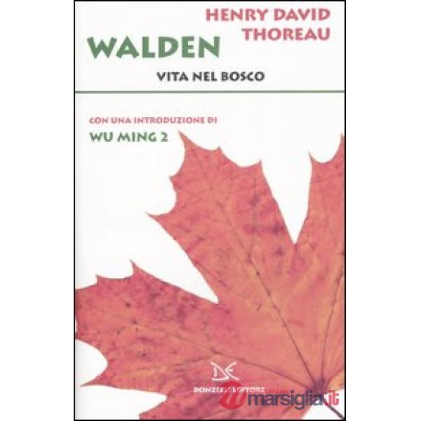 Walden. Vita nel bosco