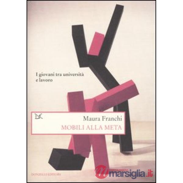 Mobili alla meta. I giovani tra università e lavoro