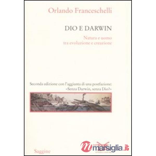 Dio e Darwin. Natura e uomo tra evoluzione e creazione