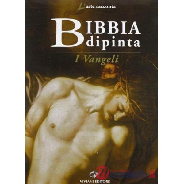 Bibbia dipinta. I vangeli