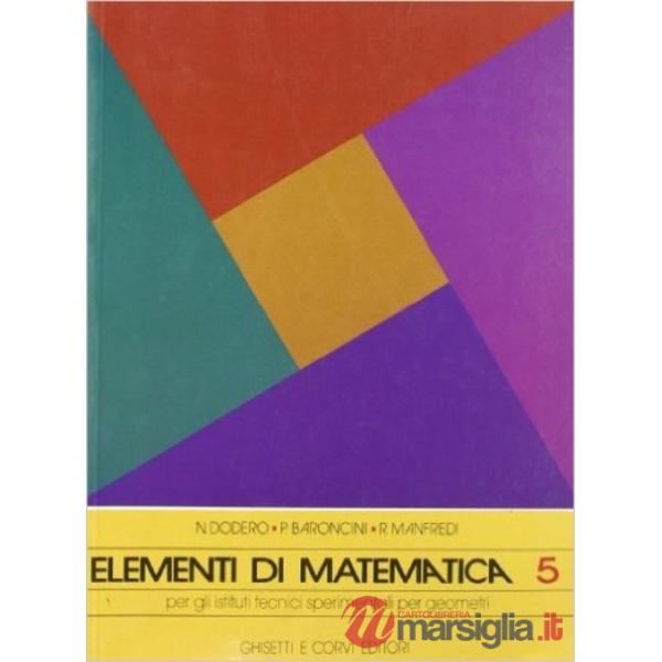 ELEMENTI DI MATEMATICA (5) I. T. GEOMETRI SPERIMENTALI QUINTA CLASSE