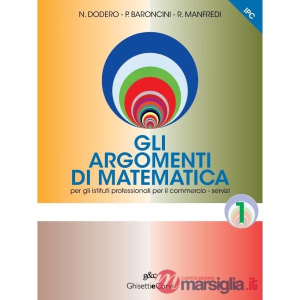 ARGOMENTI DI MATEMATICA (GLI) IPC 1