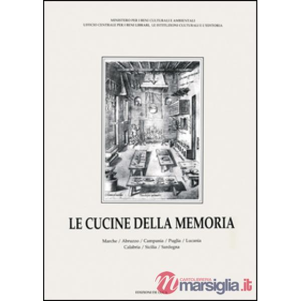 Cucine della memoria (Le). Vol. 3: Marche, Abruzzo, Campania, Puglia, Lucania, C