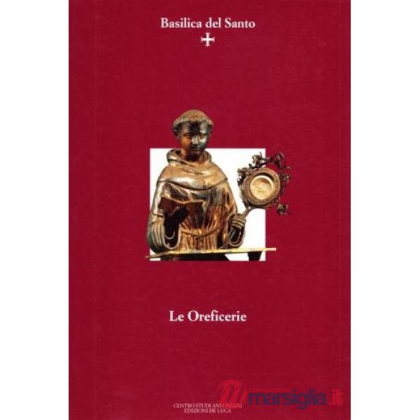 Basilica del Santo. Le orificerie (La)