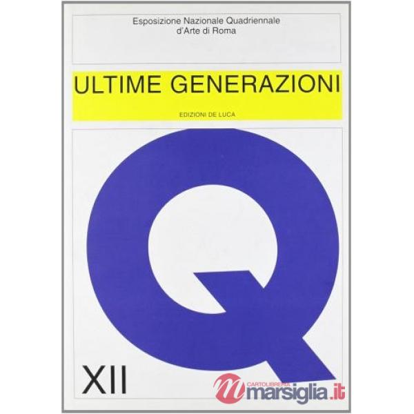 Ultime generazioni. XII Esposizione Nazionale Quadriennale d'Arte di Roma