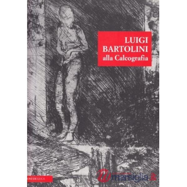 Luigi Bartolini: alla calcografia