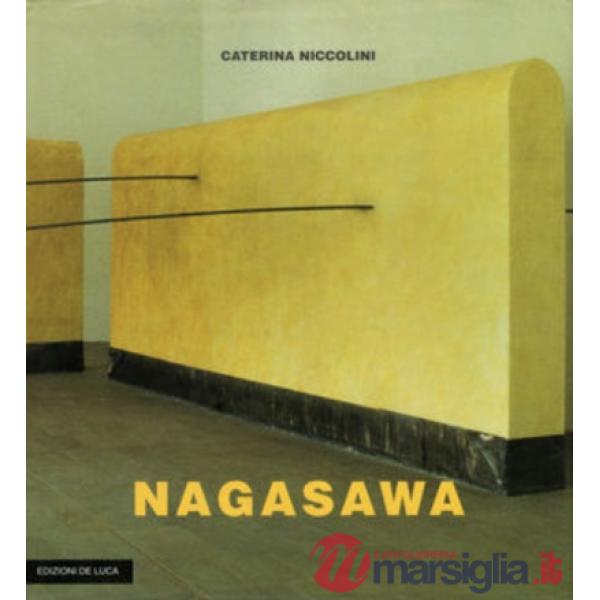 Nagasawa tra cielo e terra. Catalogo ragionato delle opere dal 1968 al 1996