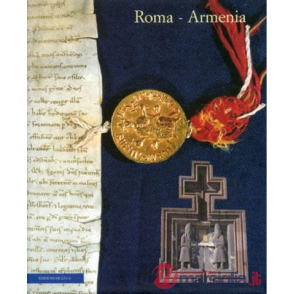 Roma Armenia. Una relazione antichissima