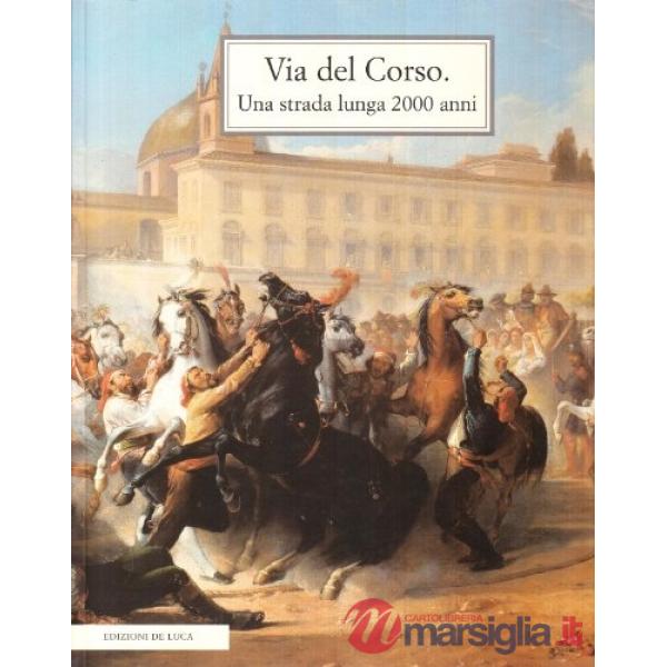 Via del Corso. Una strada lunga 2000 anni