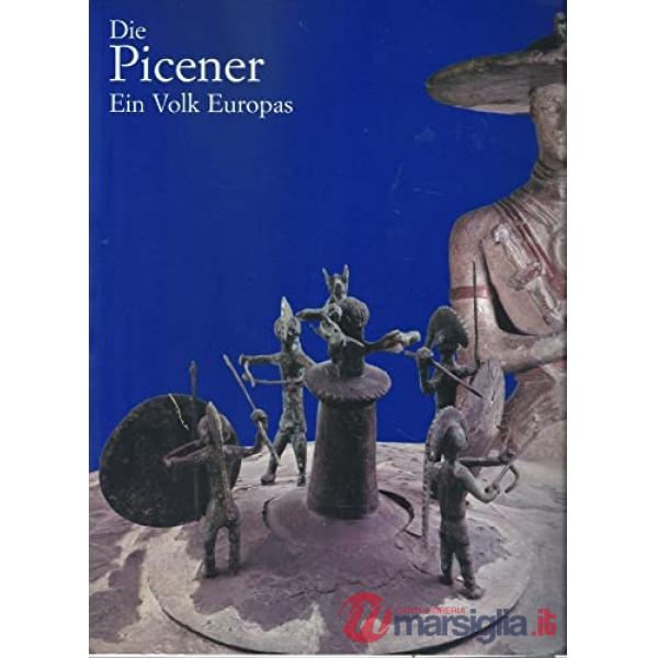 Piceni popolo d'Europa. Catalogo della mostra. Ediz. tedesca