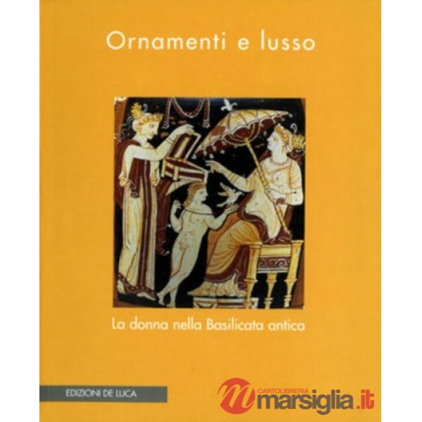 Ornamenti e lusso. La donna nella Basilicata antica