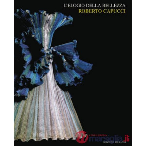 Elogio della bellezza. Roberto Capucci alla Galleria di palazzo Colonna (L')