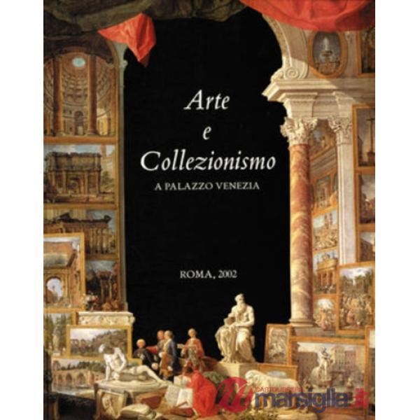 Arte e collezionismo a Palazzo Venezia 2002