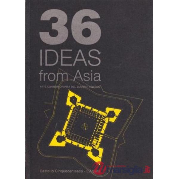 Thirty-six ideas from Asia. Arte contemporanea del Sud-Est asiatico