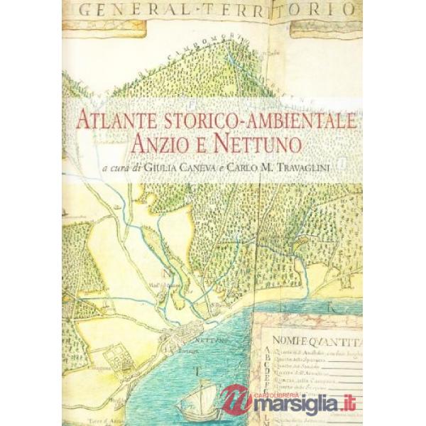 Atlante storico-ambientale. Anzio e Nettuno