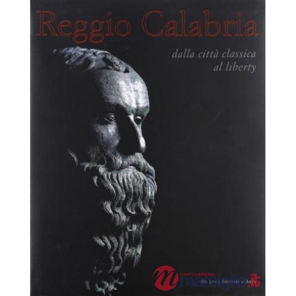 Reggio Calabria. Dalla città classica al liberty