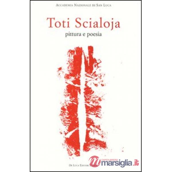 Toti Scialoja. Pittura e poesia. Opere su carta. Catalogo della mostra (Roma, 26 novembre 2004-8 gennaio 2005)