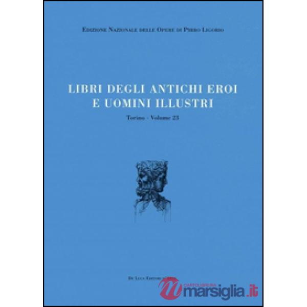 Libri delle antichità. Torino. Vol. 23: Libri degli antichi eroi e degli uomini 