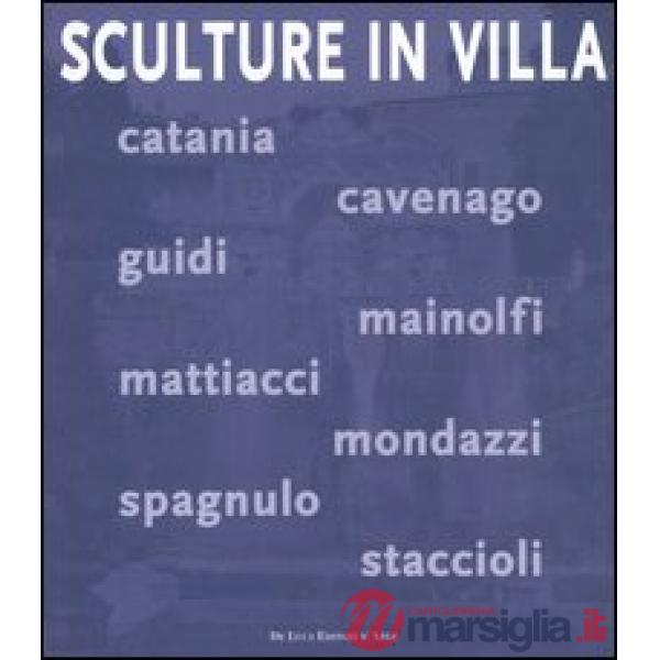 Sculture in villa. Catalogo della mostra (Tivoli, 14 giugno-5 novembre 2006)