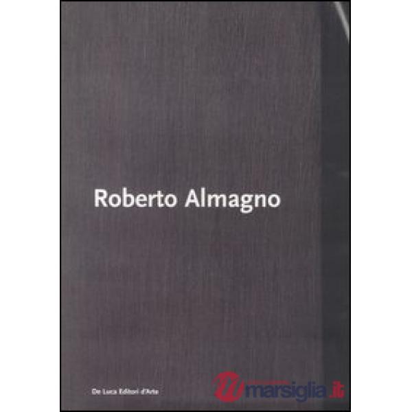 Roberto Almagno. Sciamare. Catalogo della mostra (Roma, 23 marzo-23 aprile 2006)