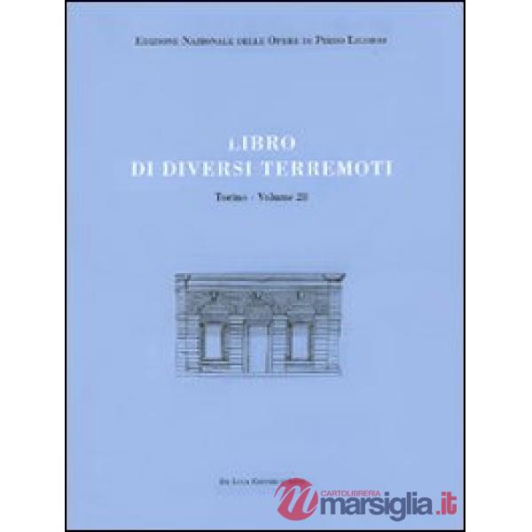 Libri delle antichità. Torino. Ediz. italiana e inglese. Vol. 28: Libro di diversi terremoti