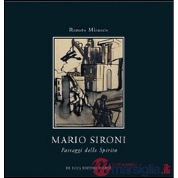 Mario Sironi. Paesaggi dello spirito. Ediz. illustrata