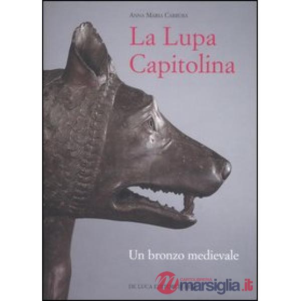 Lupa capitolina. Un bronzo medievale (La)