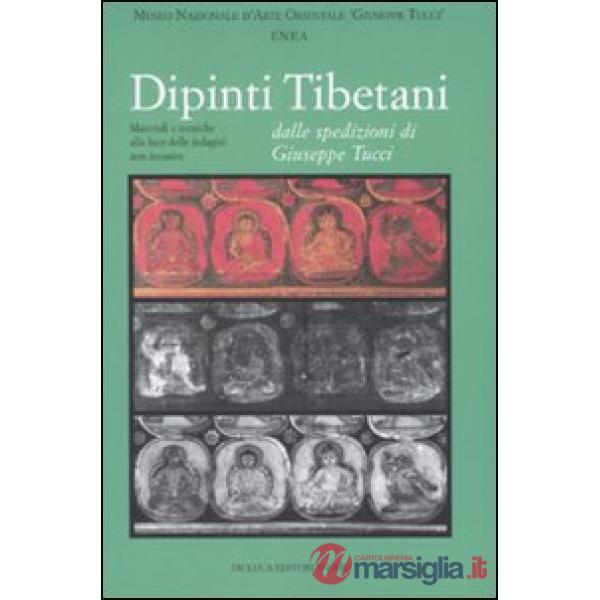Dipinti tibetani dalle spedizioni di Giuseppe Tucci. Ediz. illustrata