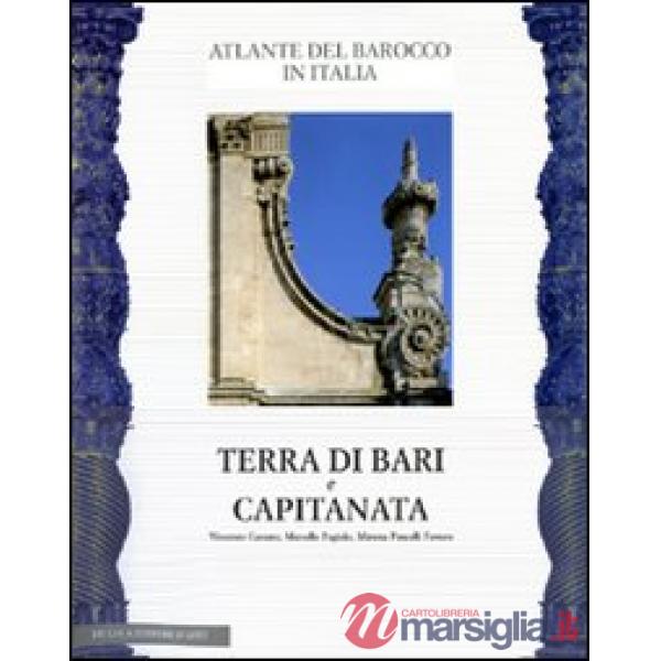 Puglia. Ediz. illustrata. Vol. 1: Terra di Bari e Capitanata