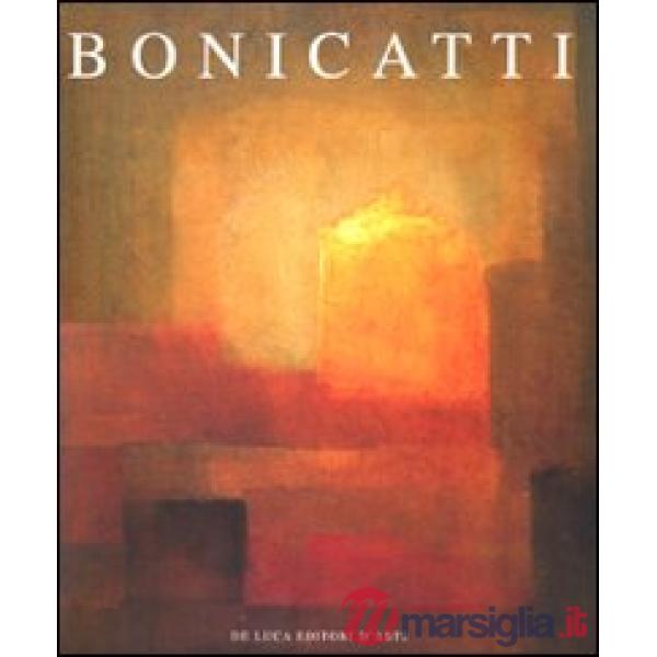 Corrado Bonicatti. Dialoghi di luce. Ediz. illustrata