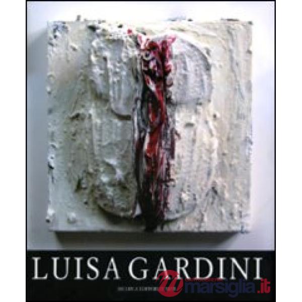 Luisa Gardini. Ediz. illustrata