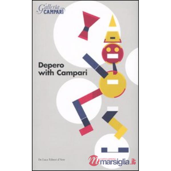 Depero with Campari. Catalogo della mostra (Sesto San Giovanni, 18 marzo-18 giugno 2010). Ediz. inglese