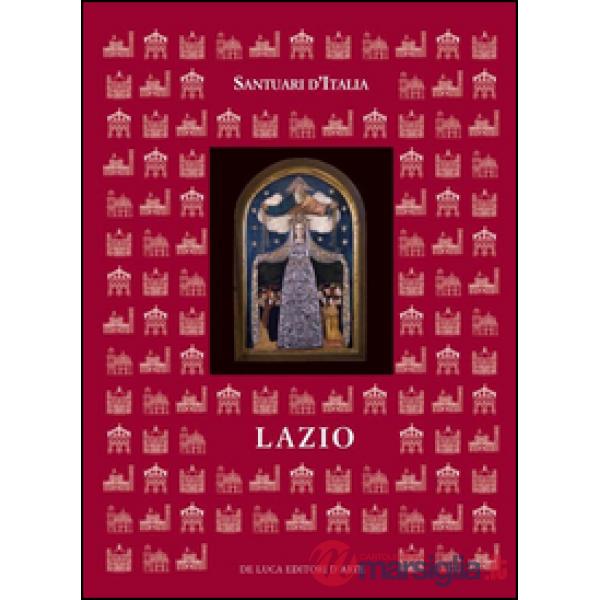 Santuari d'Italia. Lazio. Ediz. illustrata