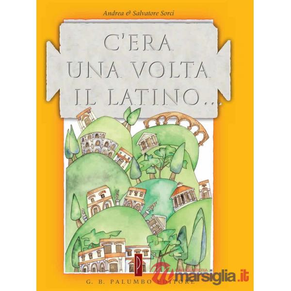 C'ERA UNA VOLTA IL LATINO