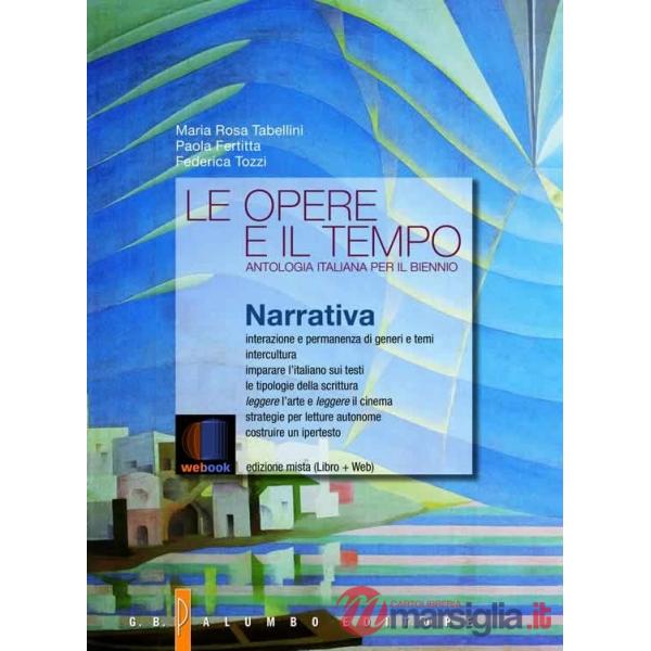 LE OPERE E IL TEMPO - NARRATIVA
