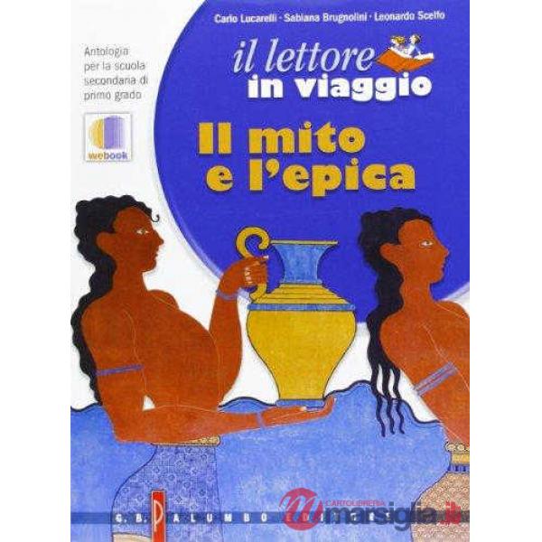 IL LETTORE I + QUADERNO + MITO ED EPICA