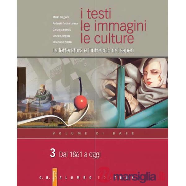TESTI, LE IMMAGINI, LE CULTURE (I) - VOLUME DI BASE