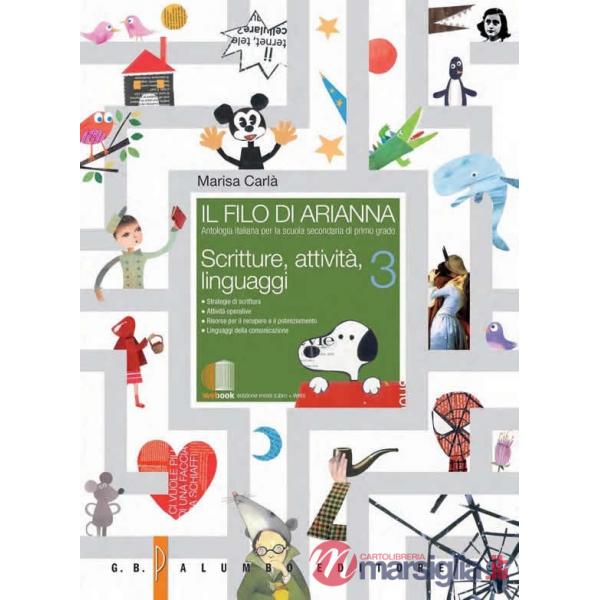 IL FILO DI ARIANNA 3 ANTOLOGIA + SCRITTURE