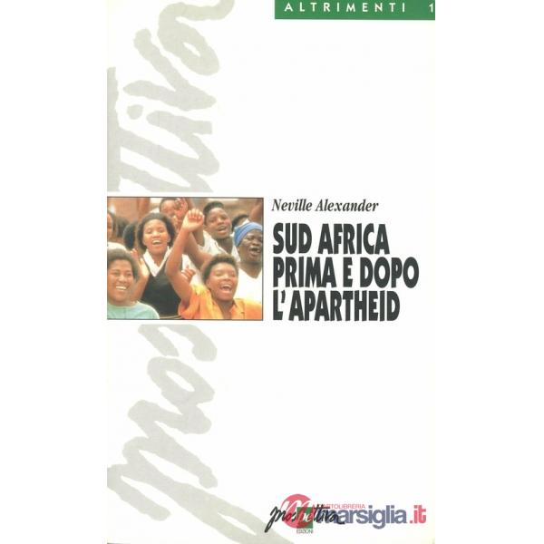 Sud Africa prima e dopo l'apartheid