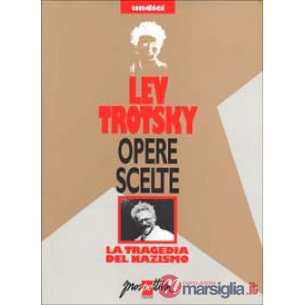 Opere scelte. Vol. 11: La tragedia del nazismo
