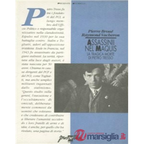 Assassinii nel maquis. La tragica morte di Pietro Tresso